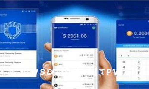如何将USDT添加到TPWallet？